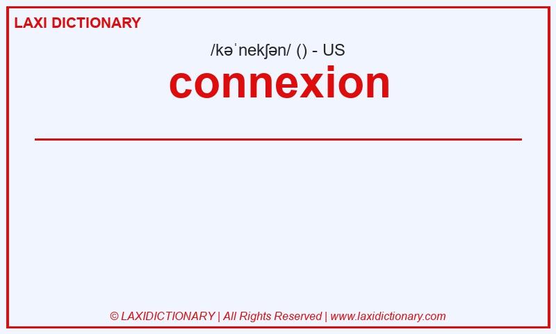 Definition connexion in American English