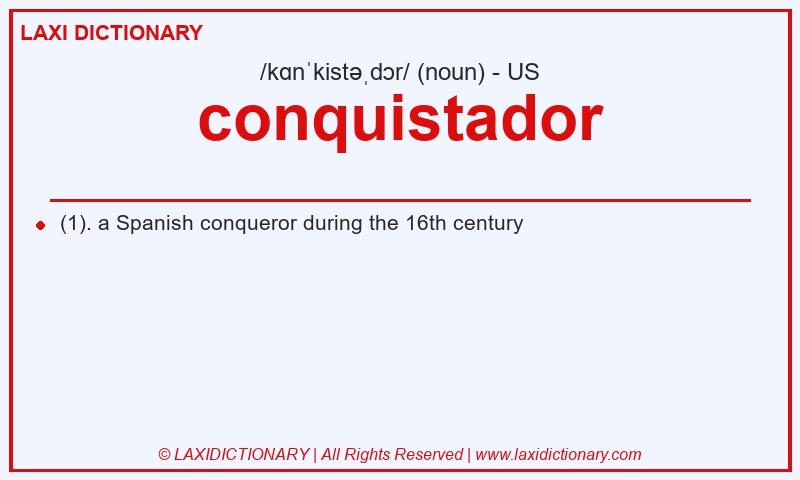 Definition conquistador in American English