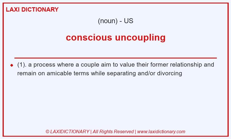 Definition conscious uncoupling in American English