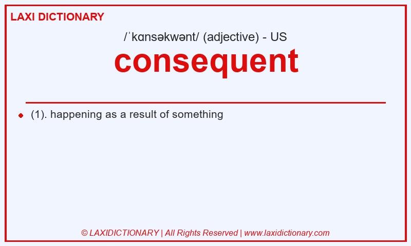 Definition consequent in American English