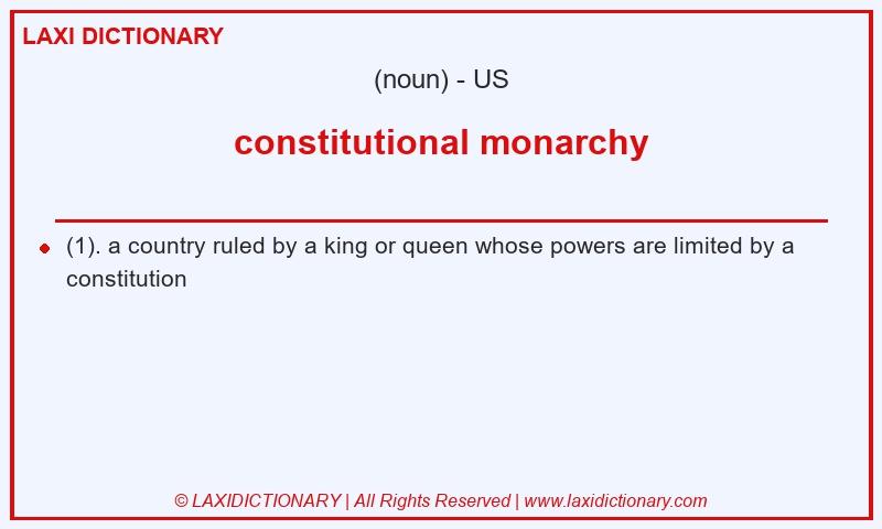 Definition constitutional monarchy in American English
