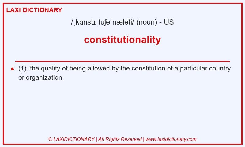 Definition constitutionality in American English