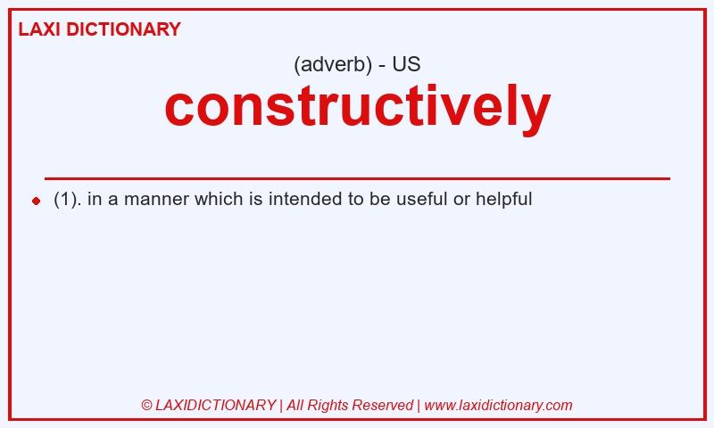 Definition constructively in American English