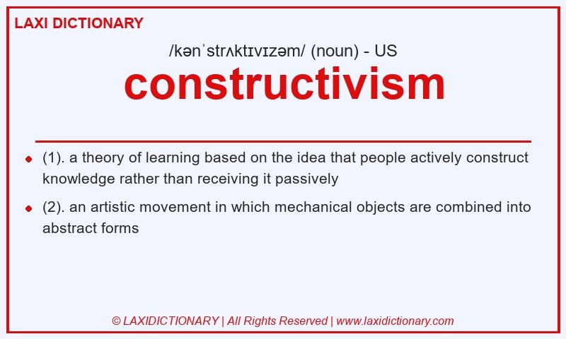 Definition constructivism in American English
