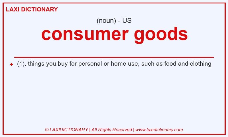Definition consumer goods in American English
