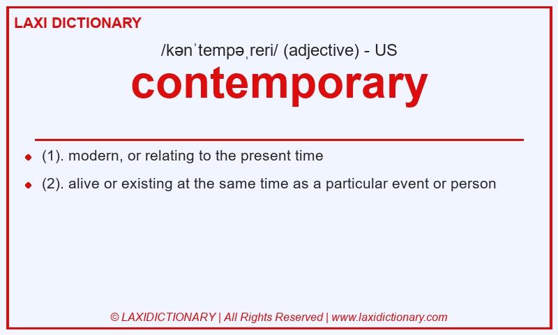 Definition contemporary in American English
