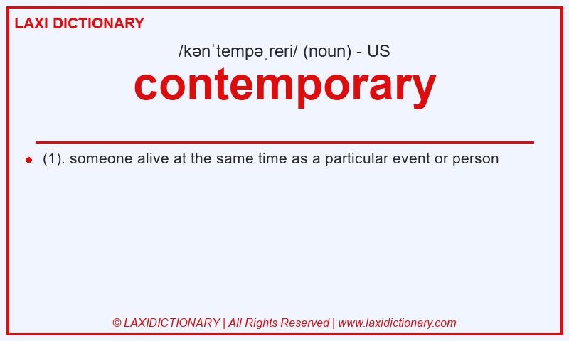 Definition contemporary in American English