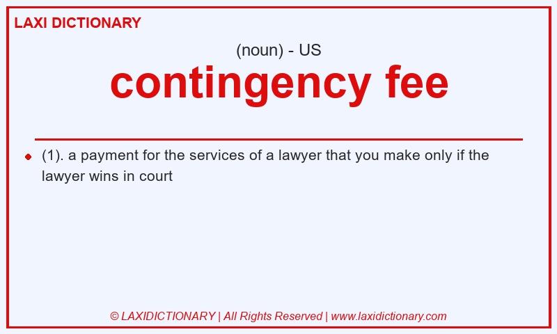 Definition contingency fee in American English