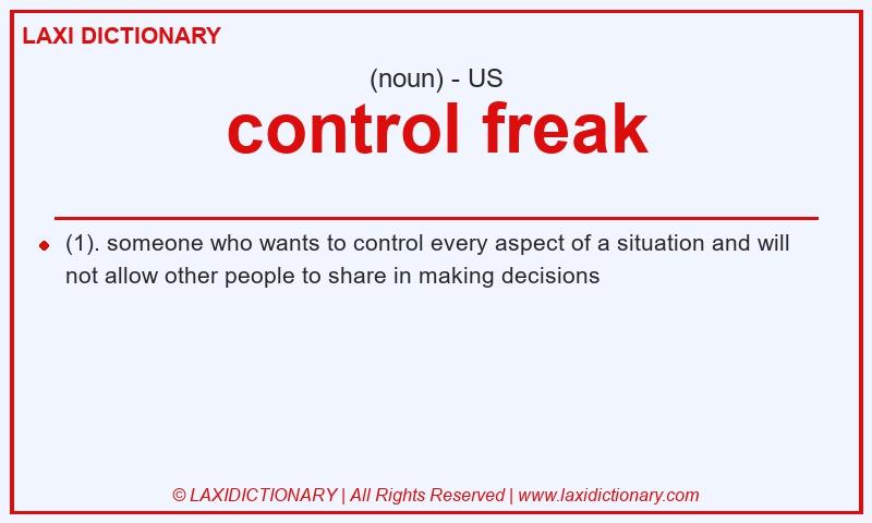 Definition control freak in American English