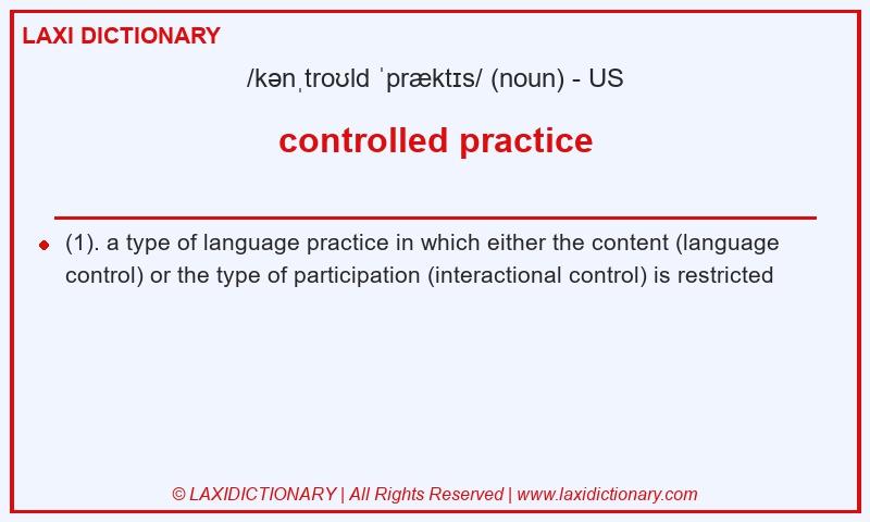 Definition controlled practice in American English