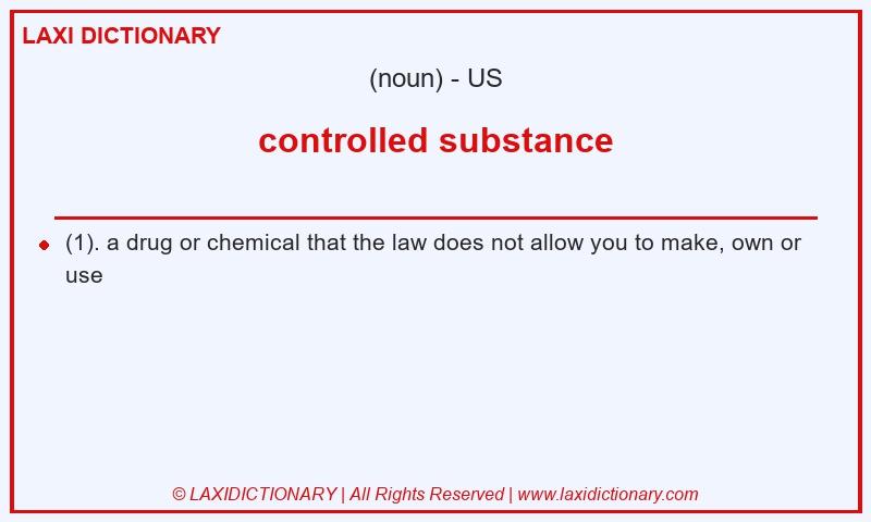 Definition controlled substance in American English
