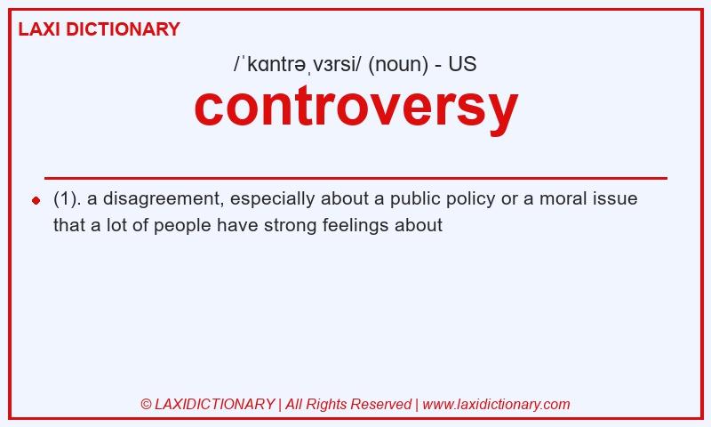 Definition controversy in American English
