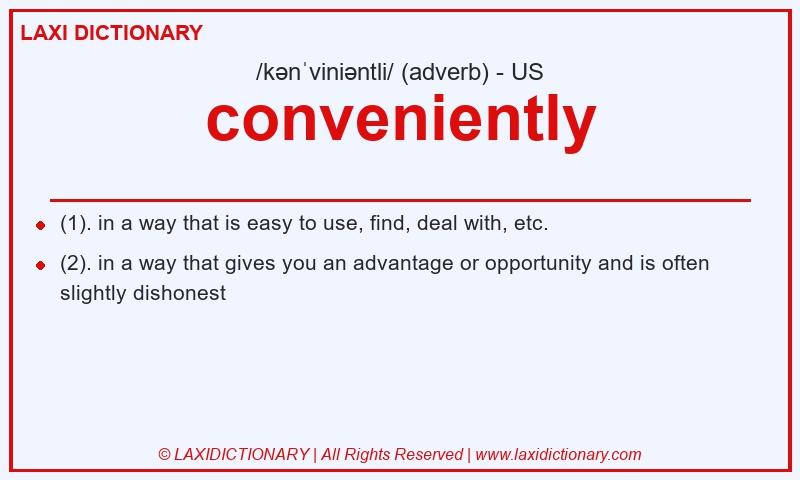 Definition conveniently in American English