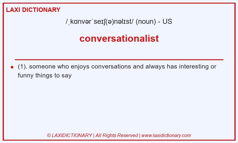 Definition conversationalist in American English