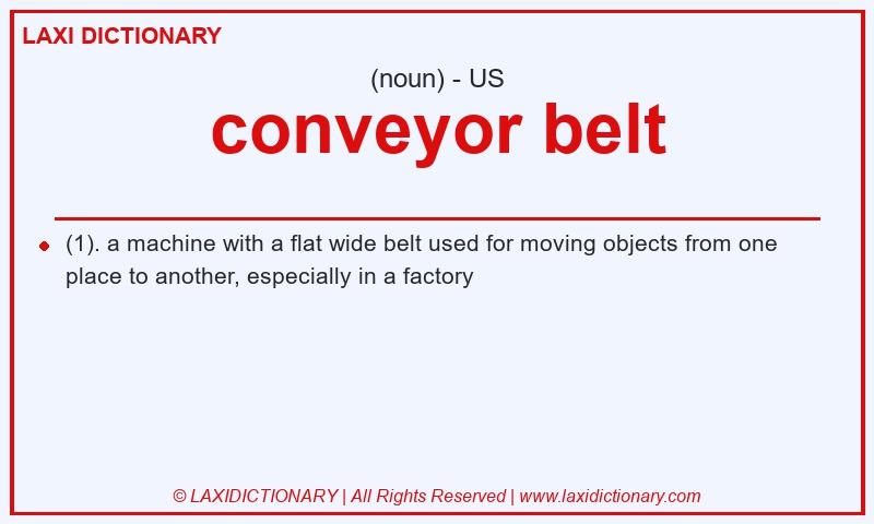 Definition conveyor belt in American English