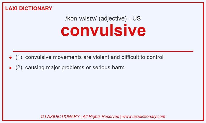 Definition convulsive in American English