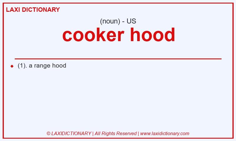 Definition cooker hood in American English