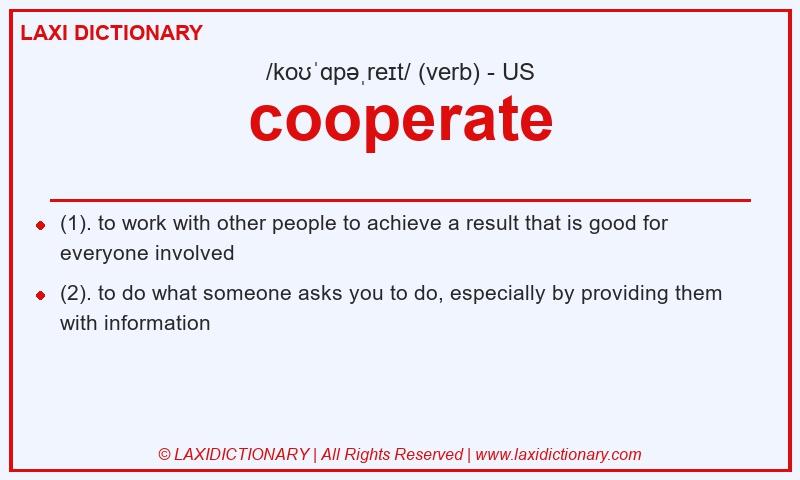 Definition cooperate in American English