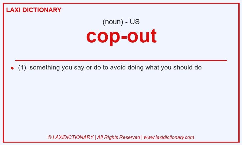Definition cop-out in American English
