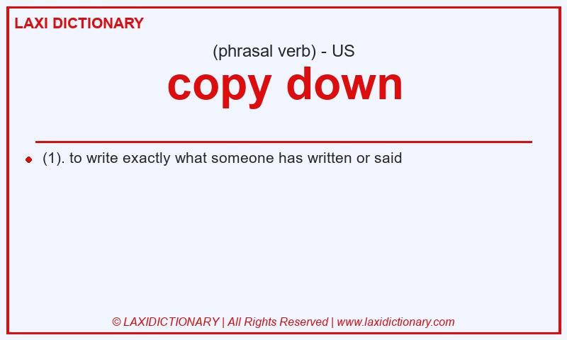 Definition copy down in American English
