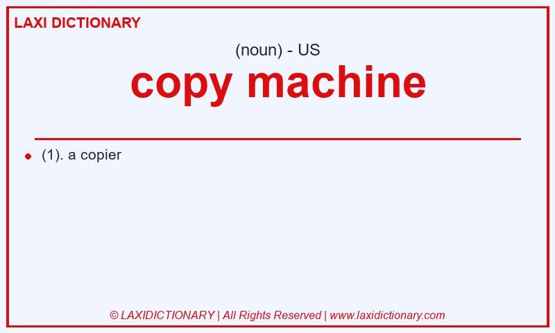 Definition copy machine in American English