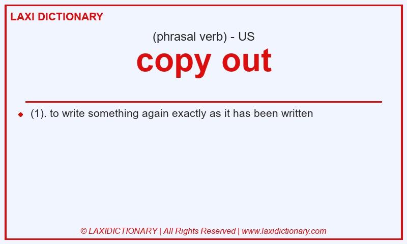 Definition copy out in American English