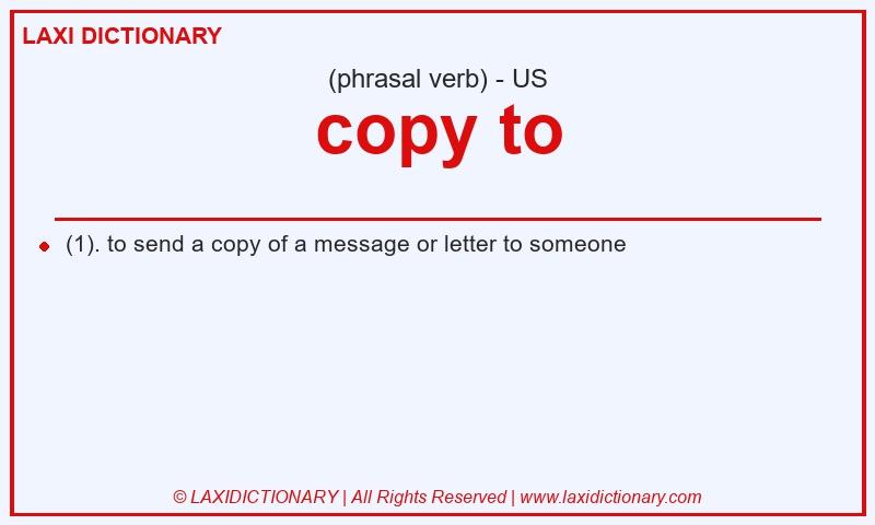 Definition copy to in American English