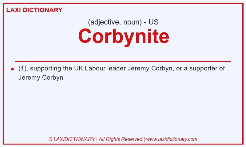 Definition Corbynite in American English