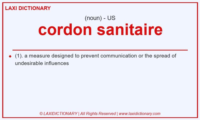 Definition cordon sanitaire in American English