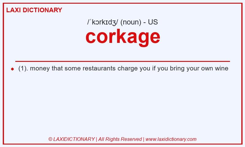 Definition corkage in American English