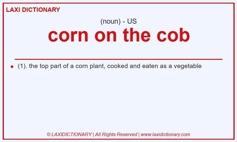 Definition corn on the cob in American English