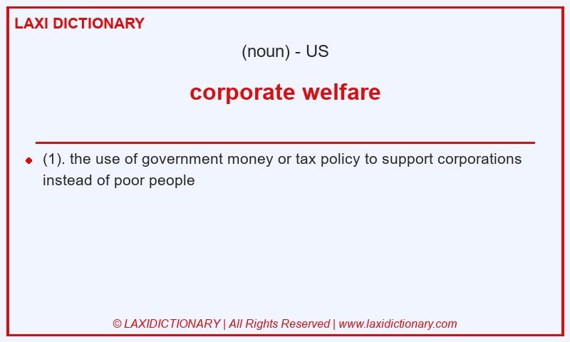 Definition corporate welfare in American English
