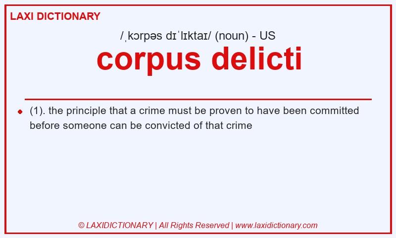 Definition corpus delicti in American English