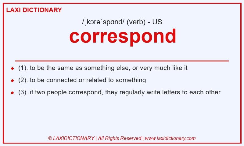 Definition correspond in American English