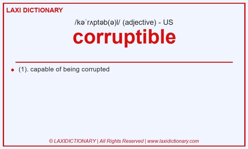Definition corruptible in American English