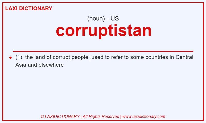 Definition corruptistan in American English