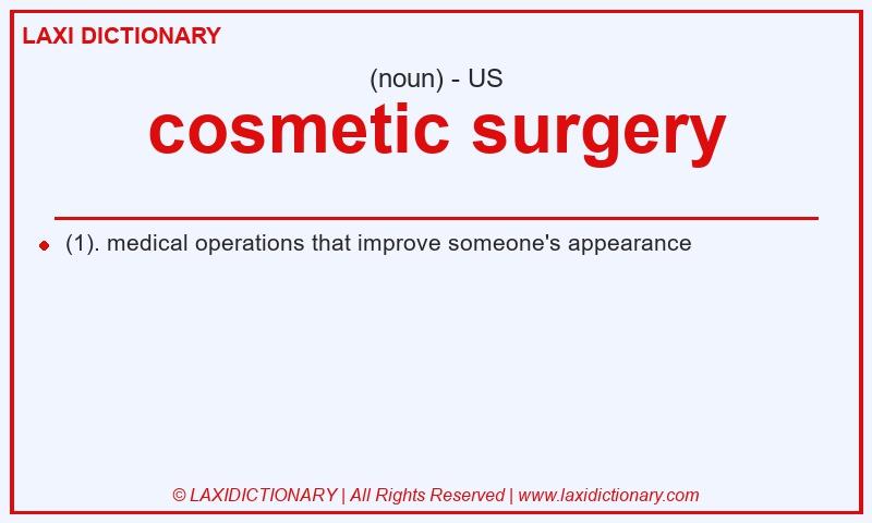 Definition cosmetic surgery in American English