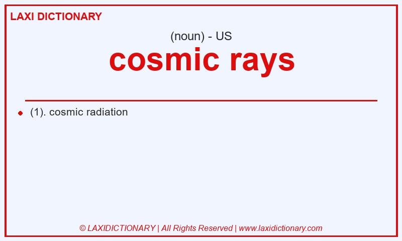 Definition cosmic rays in American English