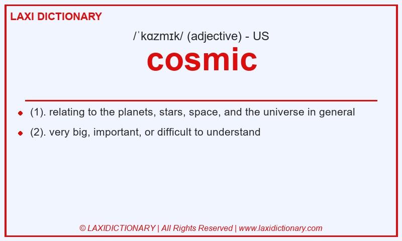 Definition cosmic in American English