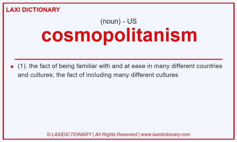 Definition cosmopolitanism in American English
