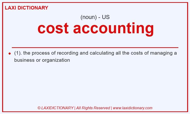 Definition cost accounting in American English