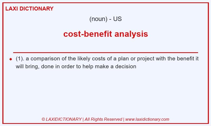 Definition cost-benefit analysis in American English