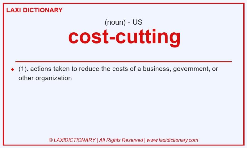 Definition cost-cutting in American English