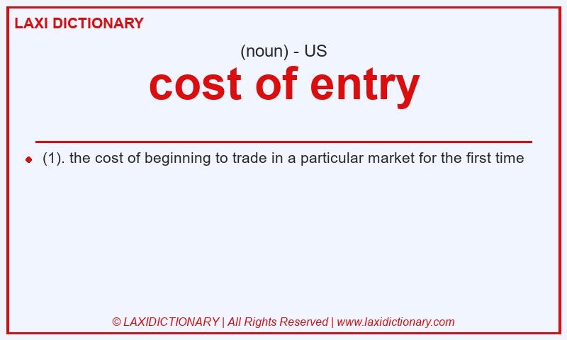 Definition cost of entry in American English