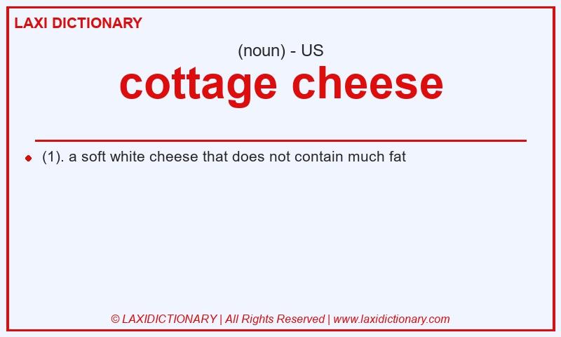 Definition cottage cheese in American English