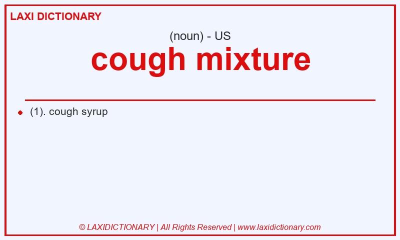 Definition cough mixture in American English