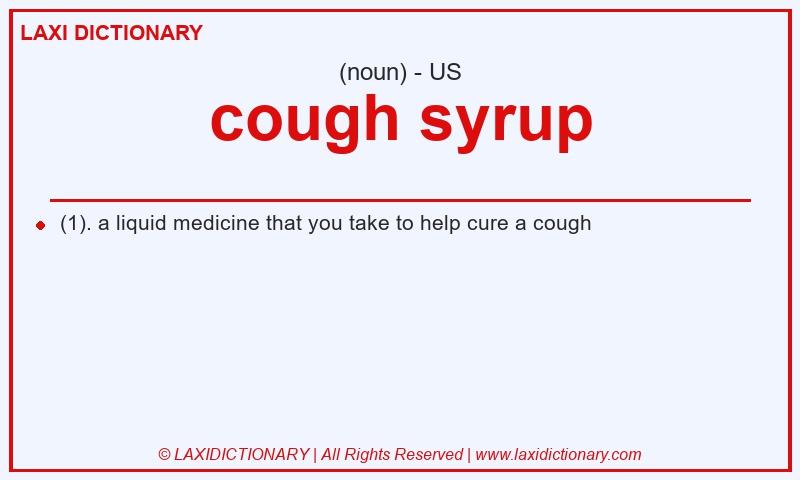 Definition cough syrup in American English