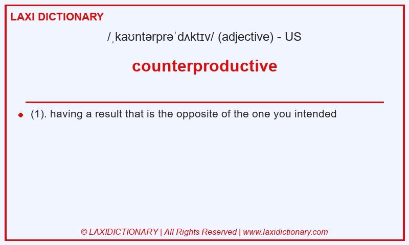 Definition counterproductive in American English