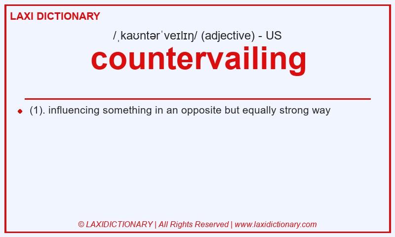 Definition countervailing in American English