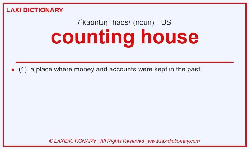 Definition counting house in American English